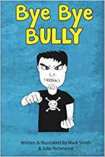 Bye Bye Bully: A Super Funny Illustrated Book for Kids 8-13