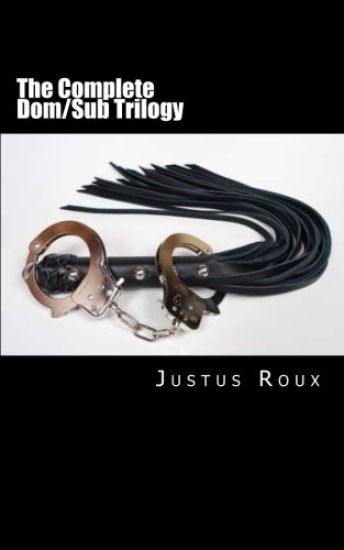The Complete Dom/Sub Trilogy