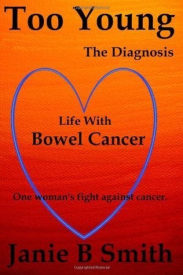 Too Young: The Diagnosis: Diary of a Bowel Cancer Patient (True Cancer Story)