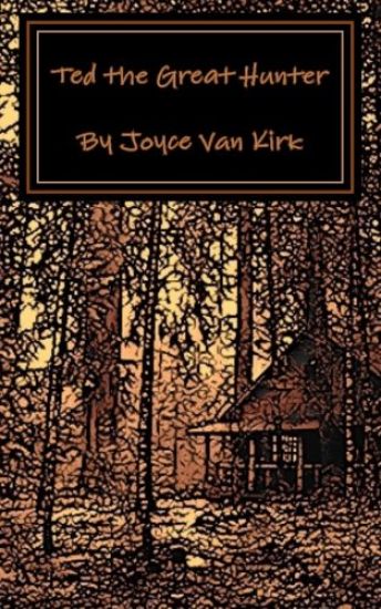 Ted the Great Hunter