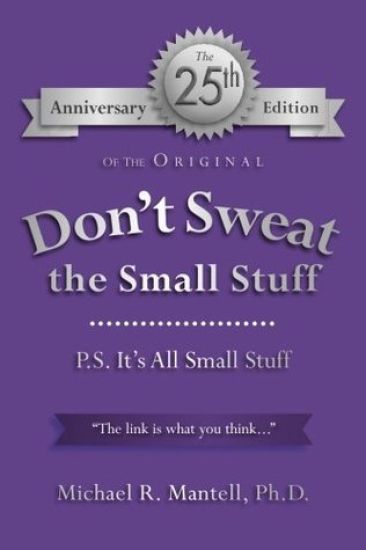 Don't Sweat the Small Stuff: P. S. It's All Small Stuff