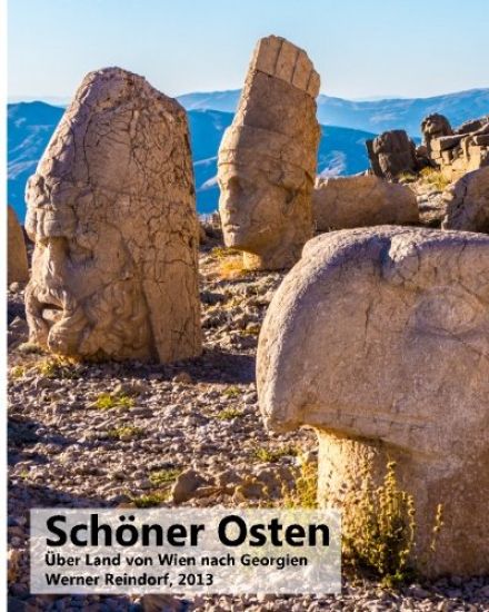 Schöner Osten: Über Land von Wien nach Georgien.