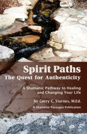 Spirit Paths: The Quest for Authenticity