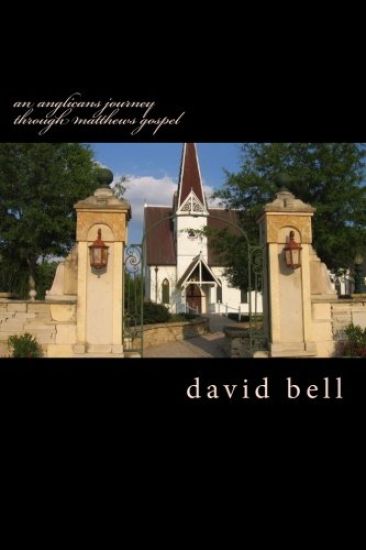 An anglicans journey through matthews gospel