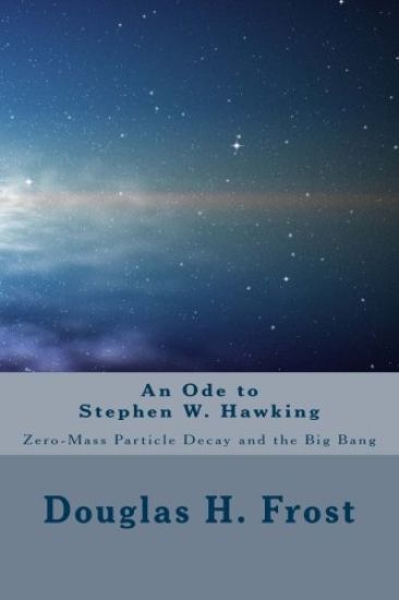 An Ode to Stephen W. Hawking: Zero-Mass Particle Decay and the Big Bang
