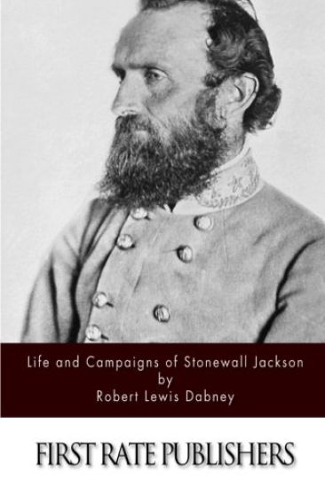 Life and Campaigns of Stonewall Jackson