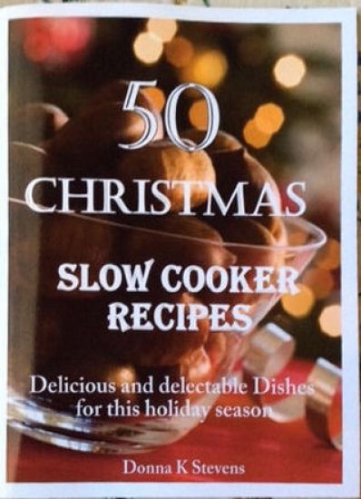 50 Christmas Slow Cooker Recipes: Delicious and delectable Dishes for this holida