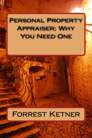 Personal Property Appraiser; Why You Need One
