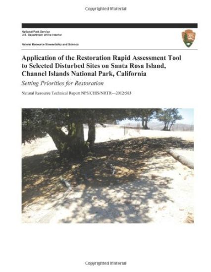 Application of the Restoration Rapid Assessment Tool to Selected Disturbed Sites on Santa Rosa Island, Channel Islands National Park, California: Sett