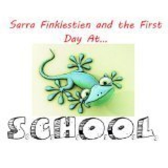 Sarra Finklestien and the First Day at S.C.H.O.O.L.