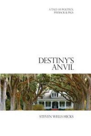 Destiny's Anvil: A Tale of Politics, Payback & Pigs