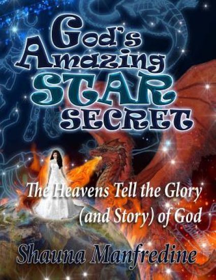 God's Amazing Star Secret: The Heavens Tell the Glory (Story) of God