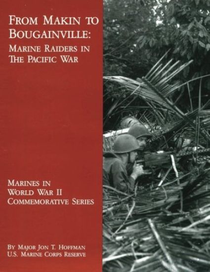 From Makin to Bougainville: Marine Raiders in the Pacific War