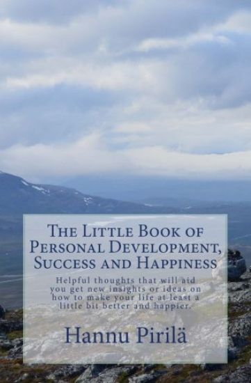 The Little Book of Personal Development, Success and Happiness