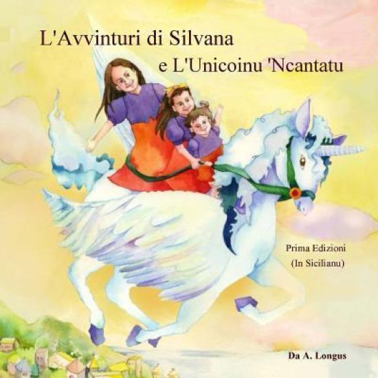 L'Avvinturi di Silvana e L'Unicoinu 'Ncantatu