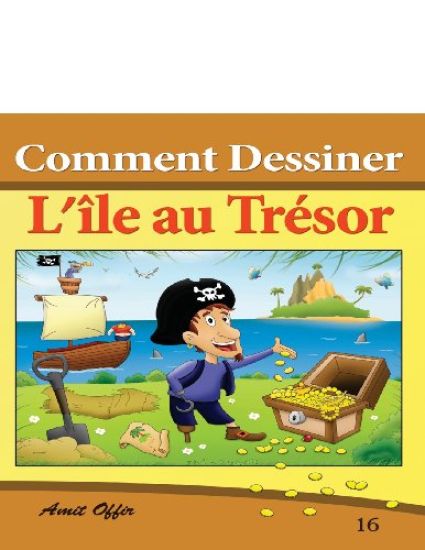 Comment Dessiner des Comics - L'île au Trésor: Livre de Dessin: