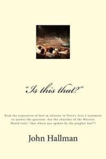 "Is this that?": an exposition of Joel in relation to Peter's Acts 2 statement