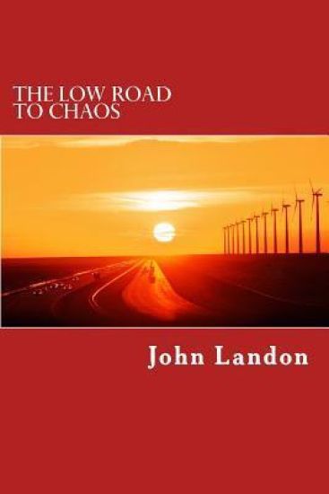 The Low Road to Chaos: A Jake Loner Adventure