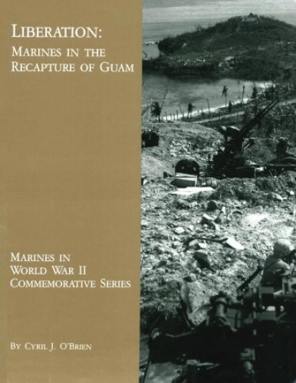 Liberation: Marines in the Recapture of Guam