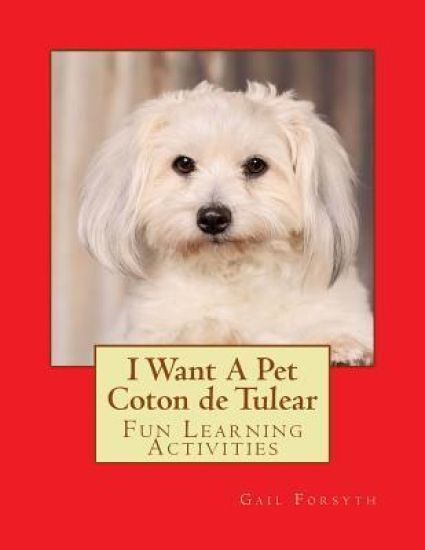 I Want A Pet Coton de Tulear