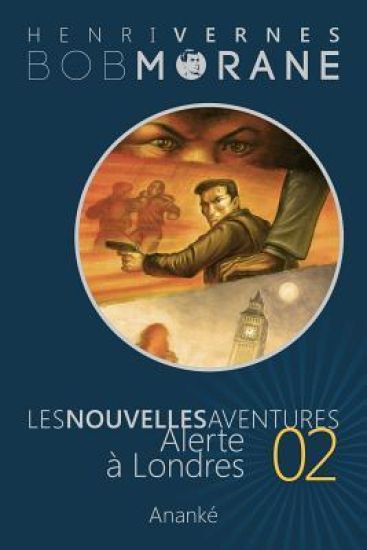 Les Nouvelles Aventures de Bob Morane - Alerte a Londres (02)