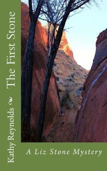 The First Stone: A Liz Stone Mystery