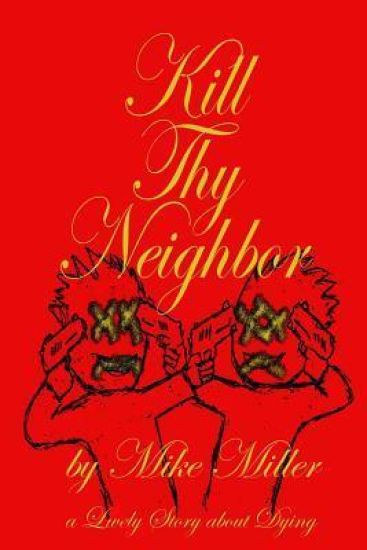 Kill Thy Neighbor
