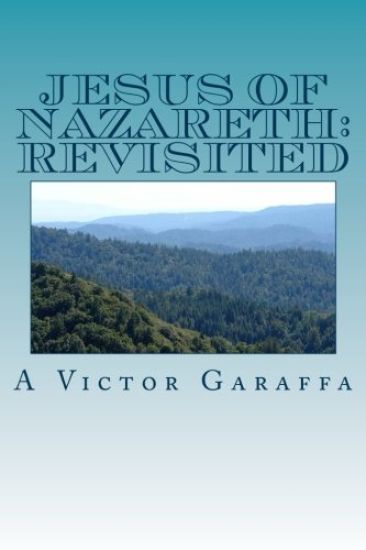 Jesus of Nazareth: Revisited