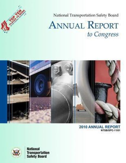 National Transportation Safety Board Annual Report to Congress: 2010 Annual Report