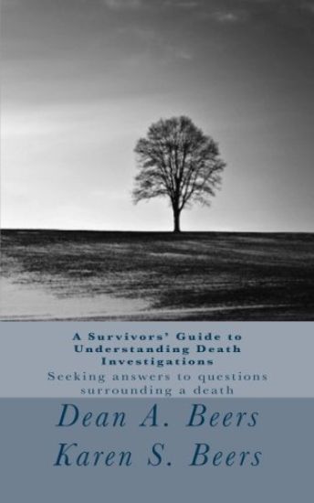 A Survivors' Guide to Understanding Death Investigations: Seeking Answers for Closure