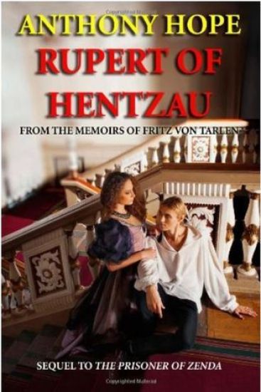 Rupert of Hentzau: From the Memoirs of Fritz Von Tarlenheim (Sequel to The Prisoner of Zenda)