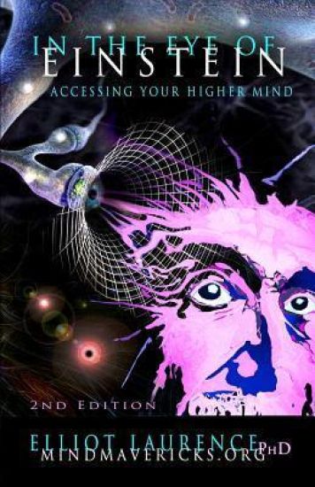 In The Eye Of Einstein: Accessing Your Higher Mind