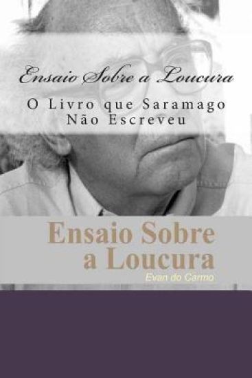 Ensaio Sobre a Loucura