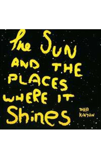 The Sun And The Places Where It Shines: A book about our solar system