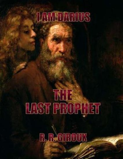 Last Prophet: I Am Darius