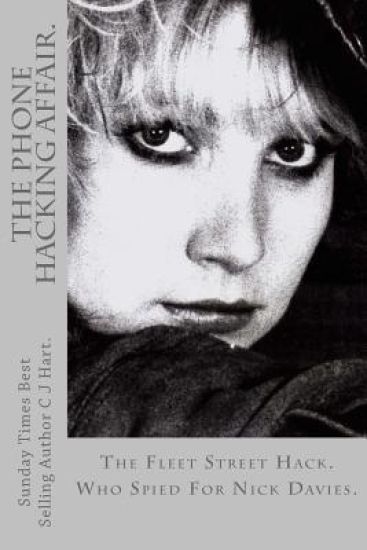 The Phone Hacking Affair.: The Steamy Truth Behind The Phone Hacking