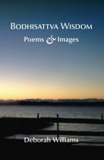 Bodhisattva Wisdom: Poems and Images