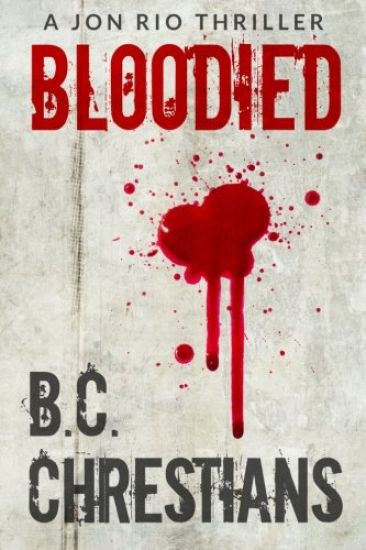 Bloodied: A Jon Rio Thriller