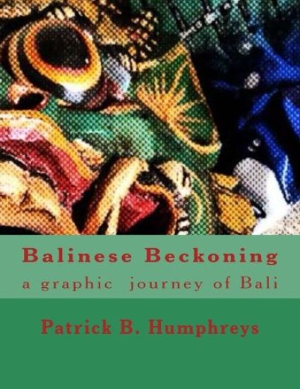 Balinese Beckoning: a graphic journey of Bali