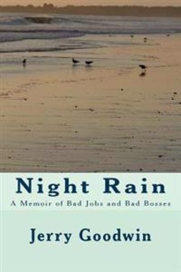Night Rain: A Memoir of Bad Jobs and Bad Bosses