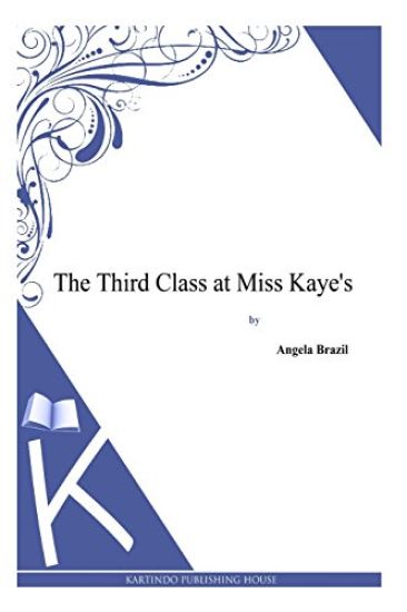 The Third Class at Miss Kaye's