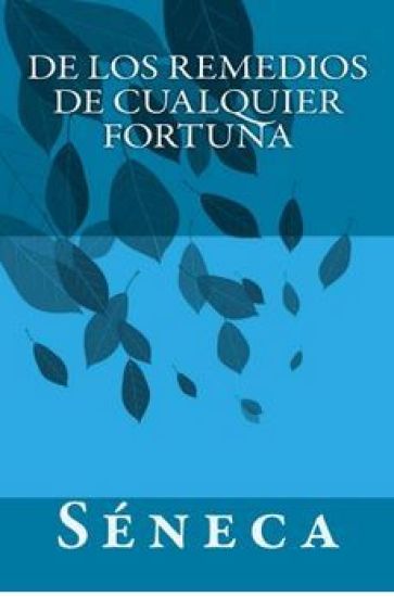 De los remedios de cualquier fortuna