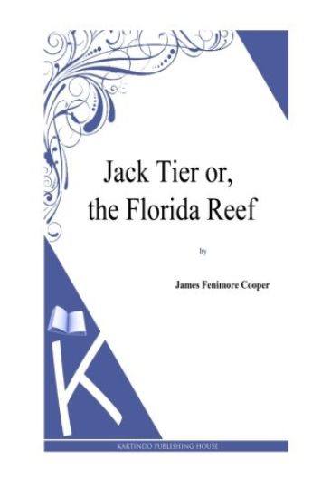 Jack Tier or, the Florida Reef