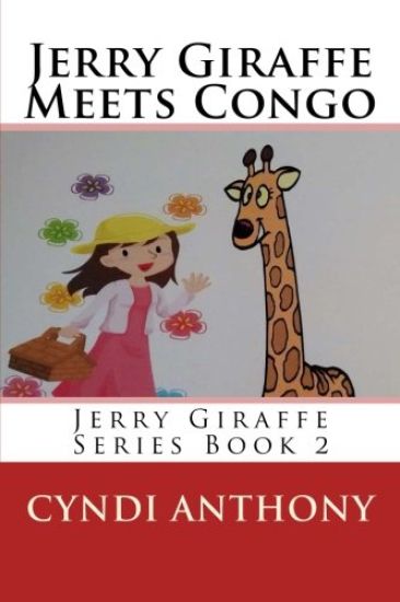 Jerry Giraffe Meets Congo: Book 2 in the Jerry Giraffe Series