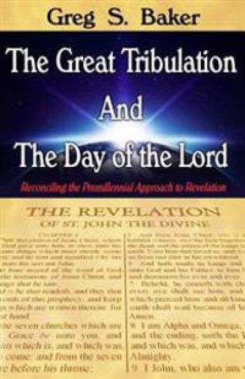 The Great Tribulation And The Day of the Lord