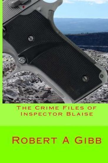 The Crime Files of Inspector Blaise