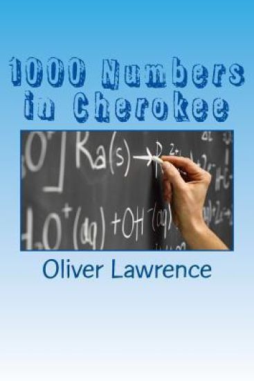 1000 Numbers in Cherokee: A Starter Language Word List