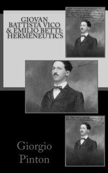 Giovan Battista Vico & Emilio Betti: Hermeneutics