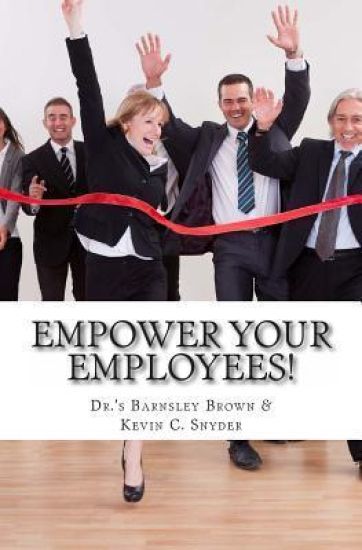 Empower Your Employees!: Twenty Best Practice Activities to Transform Your Teams, Supercharge Your Staff Meetings, Motivate Your Millennials &
