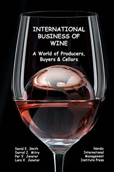 International Business of Wine: a World of Producers, Buyers & Cellars